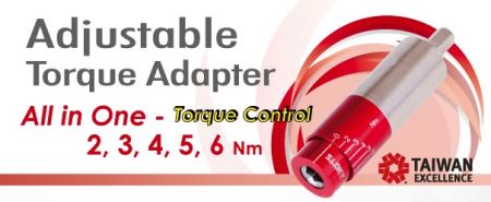 Adjustable Torque Adapter - Adjustable torque adapter from 1~6Nm